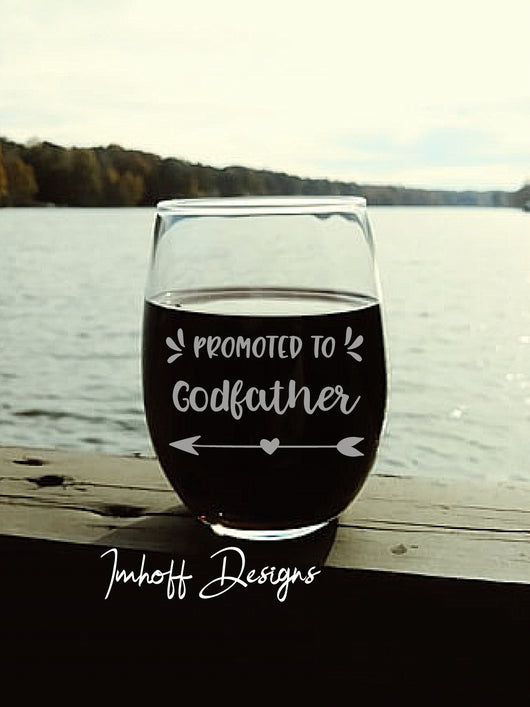 Personalized Godfather Gift | Wine Glass | Promoted to Godfather
