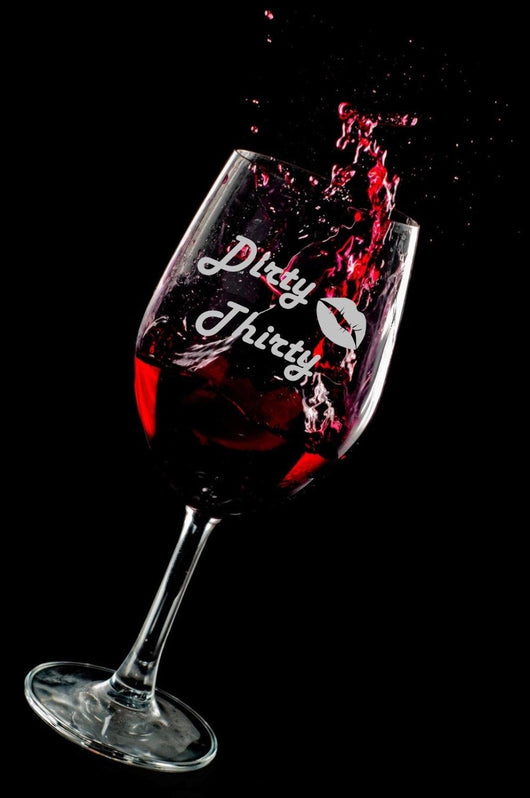 Dirty Thirty 30 Wine Glass