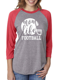 Mom Life Football Tee/Triblend 3/4-Sleeve Raglan/ Football Shirt/ Football Mom/ Sports Mom/Football T-shirt