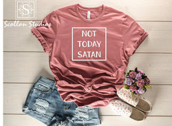 Not Today Satan Shirt