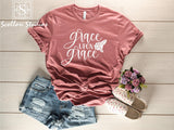 Grace Upon Grace Shirt