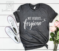 Not Perfect Forgiven Shirt