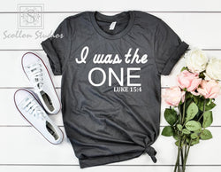 I was the one, Luke 15:4 Shirt