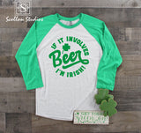 If it Involves Beer..I'm Irish